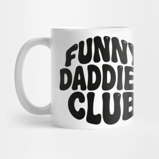 Funny Daddies Club Fathers Day Design Mug